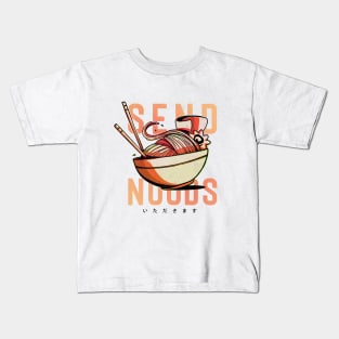 Send Noodles! Kids T-Shirt